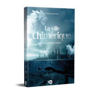 La ville chimérique: La chimère noire (Précommande)