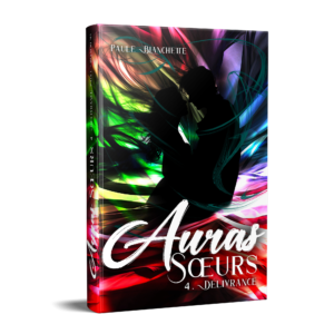Auras sœurs 4: Délivrance